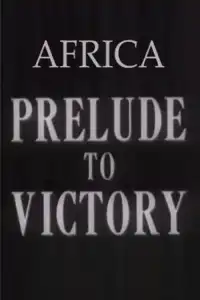 Poster : Africa, Prelude to Victory