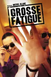 Poster : Grosse fatigue