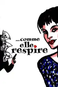 Poster : ...Comme elle respire