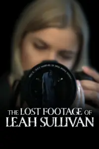 Affiche de The Lost Footage of Leah Sullivan