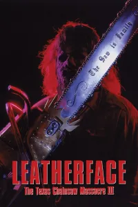 Affiche de Leatherface : Massacre à la tronçonneuse III