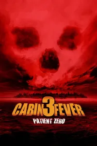 Affiche de Cabin Fever : Patient Zero
