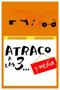 Affiche de Atraco a las 3… y media