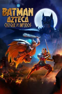 Affiche de Batman Azteca: Choque de imperios