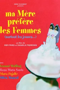 Affiche de Ma mère préfère les femmes (surtout les jeunes...)