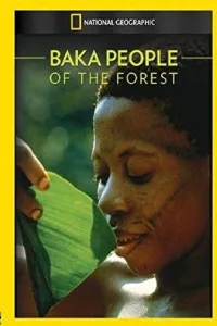 Affiche de Baka: The People of the Rainforest
