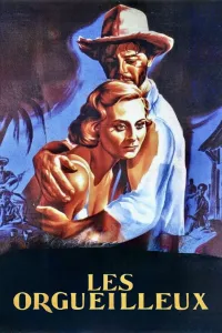 Affiche de Les Orgueilleux