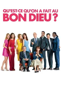 Affiche de Qu'est-ce qu'on a fait au Bon Dieu ?