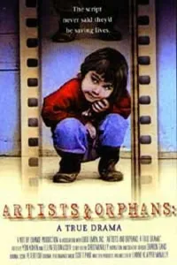 Affiche de Artists and Orphans: A True Drama