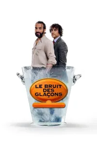 Affiche de Le Bruit des glaçons