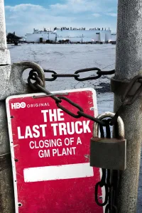 Affiche de The Last Truck: Closing of a GM Plant