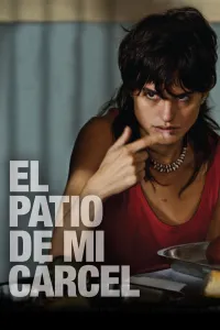 Affiche de El patio de mi cárcel