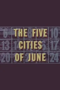 Affiche de The Five Cities of June