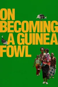 Affiche de On Becoming a Guinea Fowl