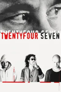 Affiche de TwentyFourSeven