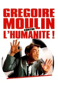 Affiche de Grégoire Moulin contre l'humanité