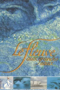 Affiche de Le Fleuve aux grandes eaux