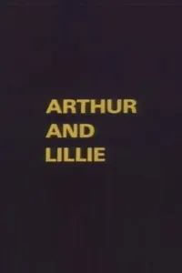 Affiche de Arthur and Lillie