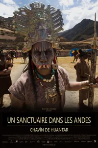 Affiche de Un sanctuaire dans les Andes – Chavín de Huántar