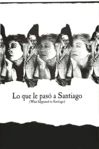Affiche de Lo que le pasó a Santiago