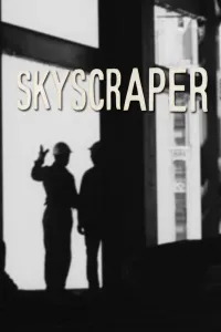 Affiche de Skyscraper