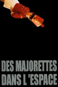 Affiche de Des majorettes dans l'espace
