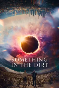Affiche de Something in the Dirt