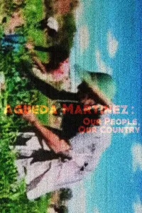 Affiche de Agueda Martinez: Our People, Our Country