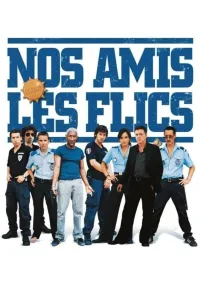 Affiche de Nos amis les flics