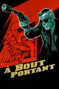 Affiche de À bout portant