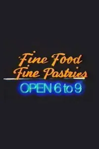 Affiche de Fine Food, Fine Pastries, Open 6 to 9