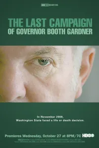 Affiche de The Last Campaign of Governor Booth Gardner