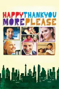 Affiche de Happythankyoumoreplease