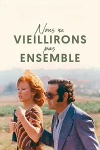 Affiche de Nous ne vieillirons pas ensemble