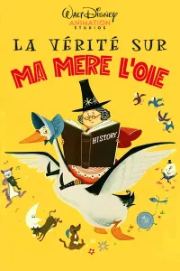 Affiche de La vérité sur La Mère L'Oie