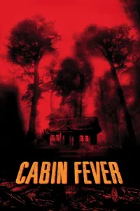 Affiche de Cabin Fever