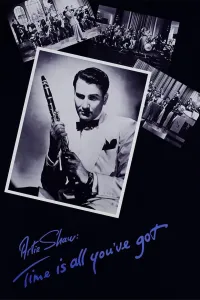 Affiche de Artie Shaw: Time Is All You've Got