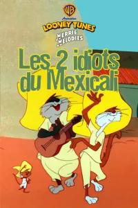 Affiche de Les deux idiots de Mexicali
