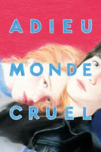 Affiche de Adieu Monde Cruel