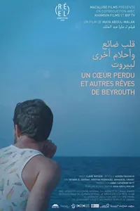 Affiche de Un cœur perdu et autres rêves de Beyrouth