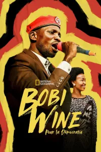 Affiche de Bobi Wine : le président du peuple