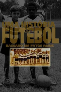 Affiche de Uma História de Futebol