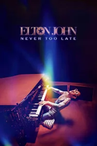 Affiche de Elton John: Never Too Late