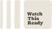 Watch This Ready